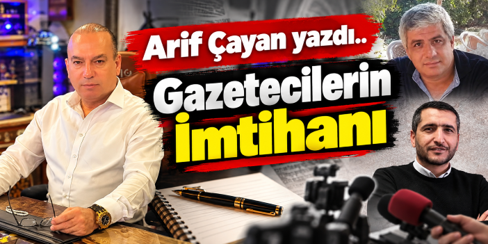 Gazetecilerin  İmtihanı