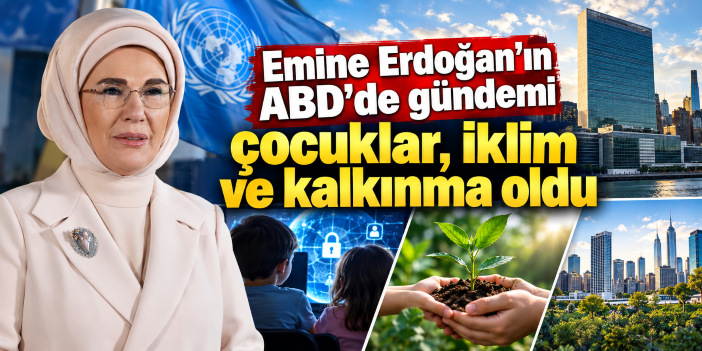 Emine Erdoğan'ın ABD'de gündemi çocuklar, iklim ve kalkınma oldu