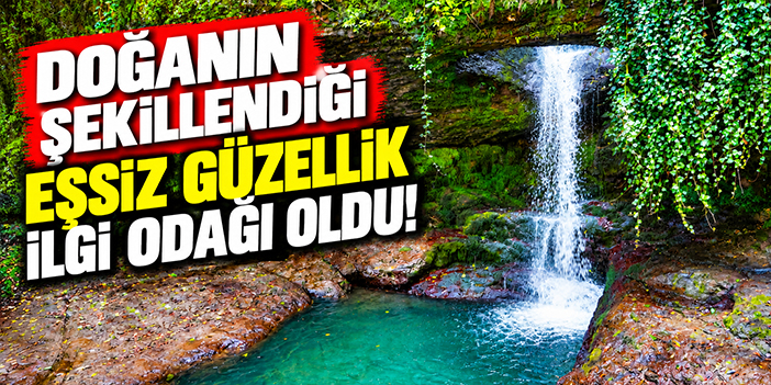 Doğanın şekillendirdiği eşsiz güzellik ilgi odağı oldu!