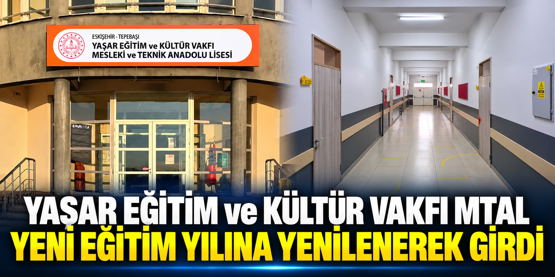 Yaşar Eğitim ve Kültür Vakfı MTAL Yeni Eğitim Yılına Yenilenerek Girdi