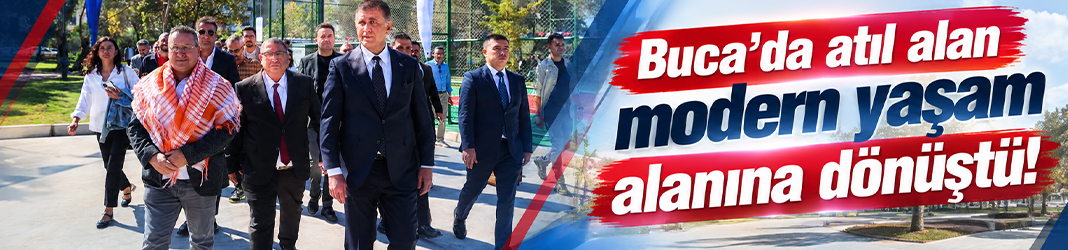 Buca’da atıl alan modern yaşam alanına dönüştü!