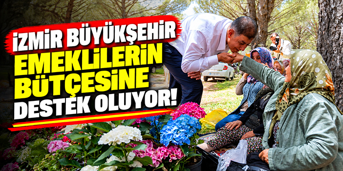 İzmir Büyükşehir emeklilerin bütçesine destek oluyor!