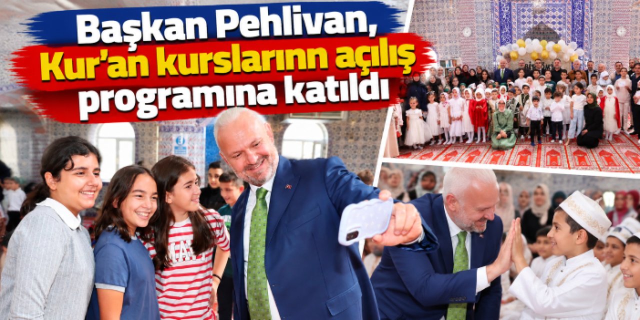 Başkan Pehlivan, Kur’an kurslarının açılış programına katıldı