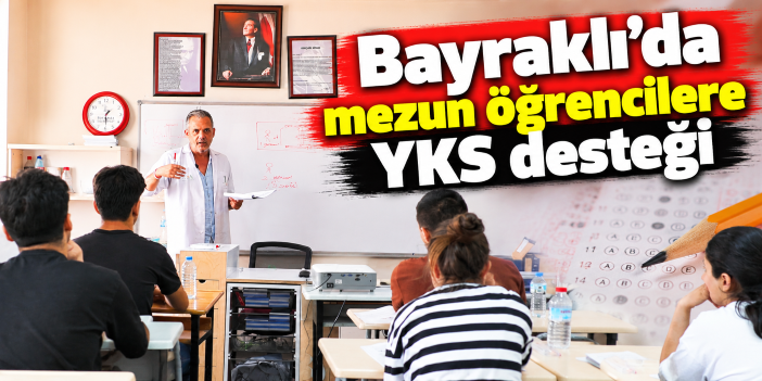 Bayraklı’da mezun öğrencilere YKS desteği