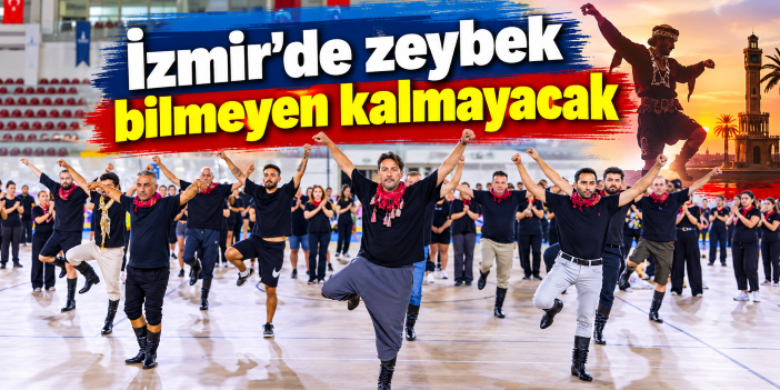 İzmir’de zeybek bilmeyen kalmayacak