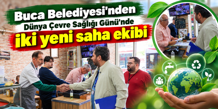 Buca Belediyesi’nden Dünya Çevre Sağlığı Günü’nde iki yeni saha ekibi