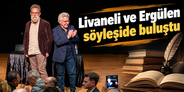 Livaneli ve Ergülen söyleşide buluştu