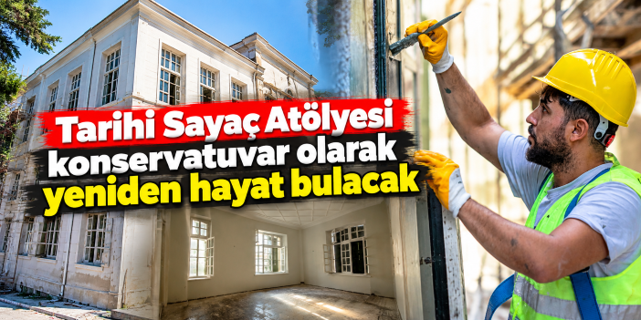 Tarihi Sayaç Atölyesi konservatuvar olarak yeniden hayat bulacak
