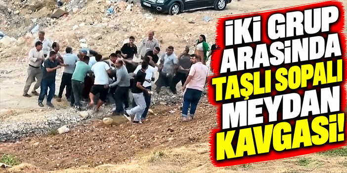 İki grup arasında taşlı sopalı meydan kavgası!