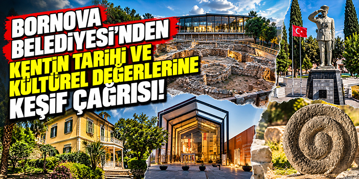 Bornova Belediyesi’nden kentin tarihi ve kültürel değerlerine keşif çağrısı!