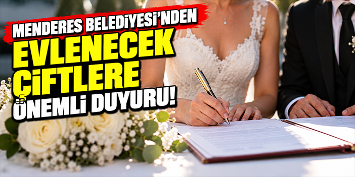 Menderes Belediyesi’nden evlenecek çiftlere önemli duyuru!