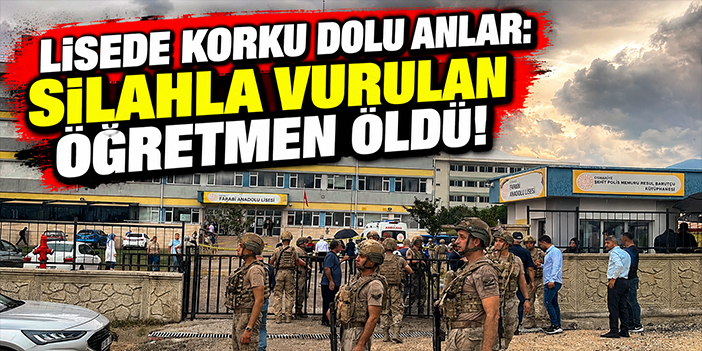 Lisede korku dolu anlar: Silahla vurulan öğretmen öldü!