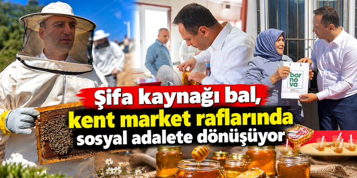 Şifa kaynağı bal, kent market raflarında sosyal adalete dönüşüyor