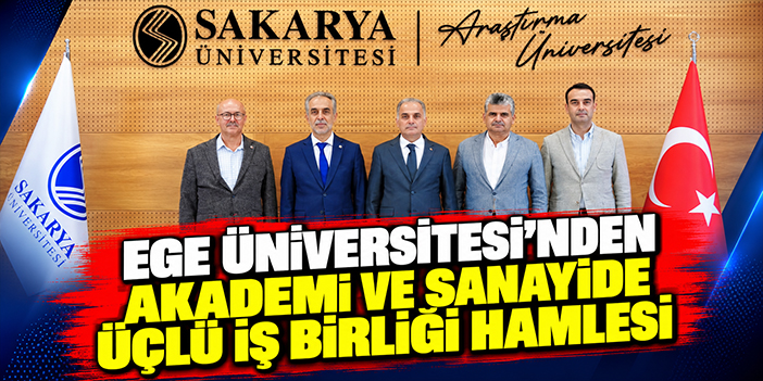 Ege Üniversitesi’nden akademi ve sanayide üçlü iş birliği hamlesi