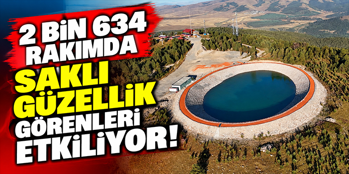 2 bin 634 rakımda saklı güzellik görenleri etkiliyor!