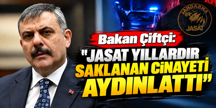 Bakan Çiftçi: "JASAT yıllardır saklanan cinayeti aydınlattı"