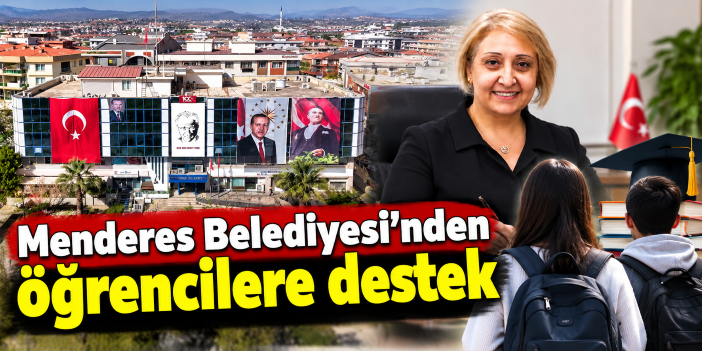 Menderes Belediyesi’nden öğrencilere destek
