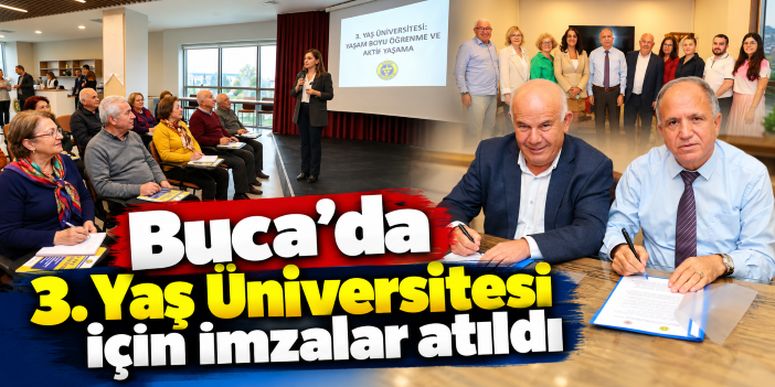 Buca’da 3. Yaş Üniversitesi için imzalar atıldı