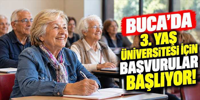 Buca’da 3. Yaş Üniversitesi için başvurular başlıyor!