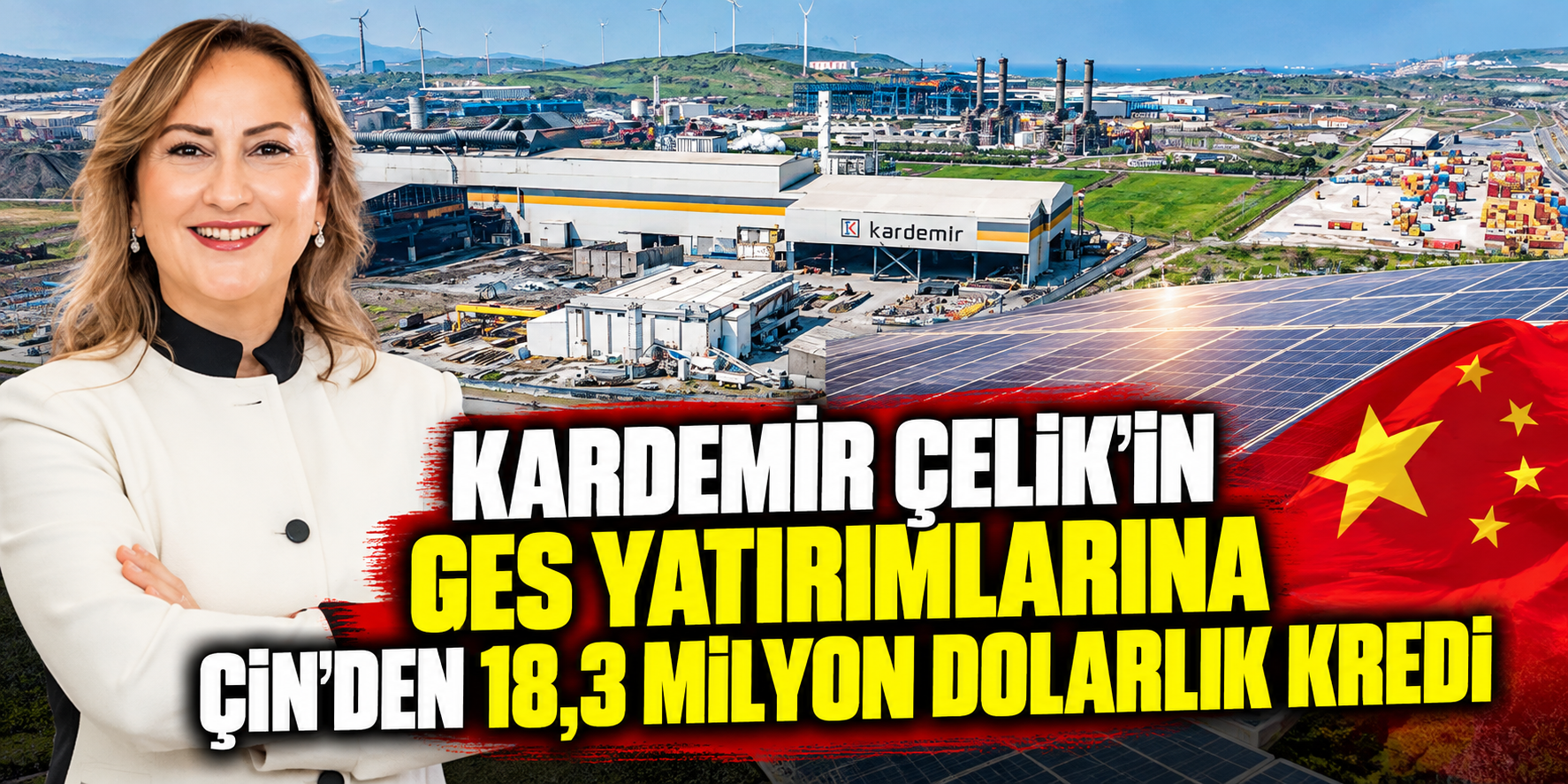 Kardemir Çelik’in GES yatırımlarına Çin’den 18,3 milyon dolarlık kredi