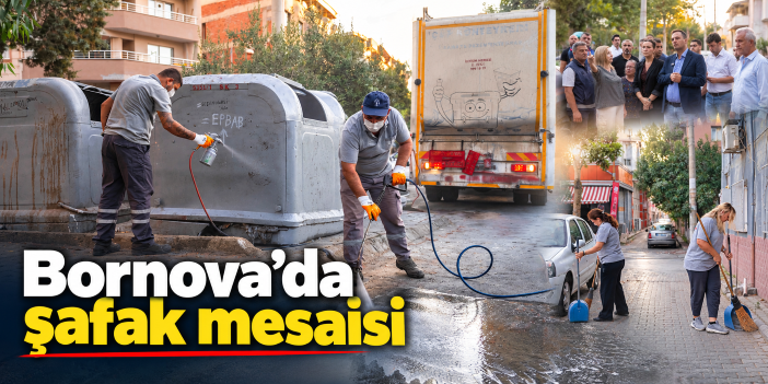 Bornova’da şafak mesaisi