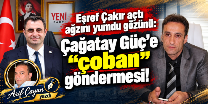Eşref Çakır açtı ağzını yumdu gözünü: Çağatay Güç’e “çoban” göndermesi!