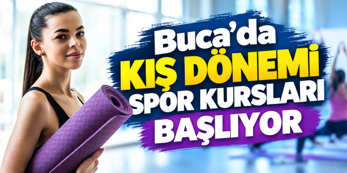 Buca’da kış dönemi spor kursları başlıyor