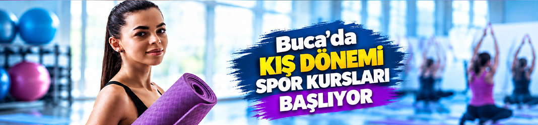 Buca’da kış dönemi spor kursları başlıyor