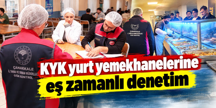 KYK yurt yemekhanelerine eş zamanlı denetim