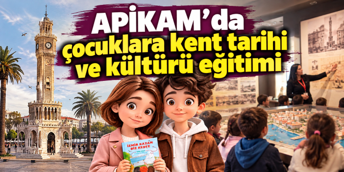 APİKAM’da çocuklara kent tarihi ve kültürü eğitimi