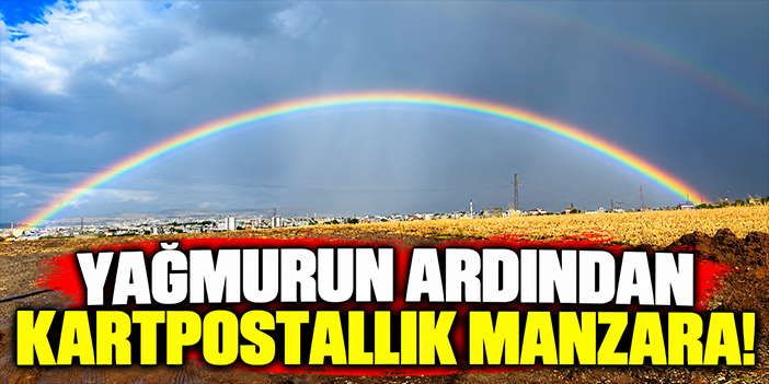 Yağmurun ardından kartpostallık manzara!