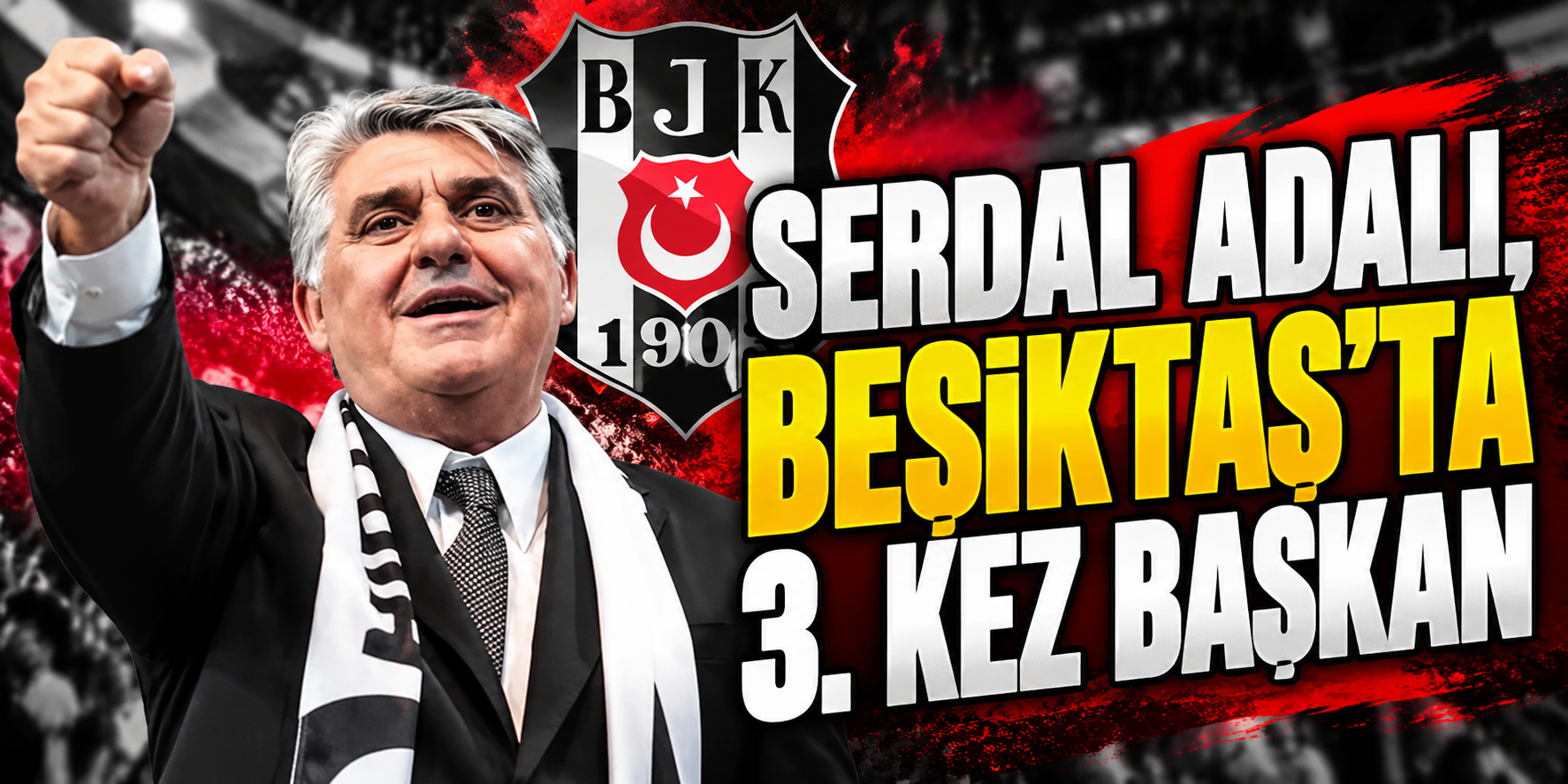 Serdal Adalı, Beşiktaş’ta 3. kez başkan
