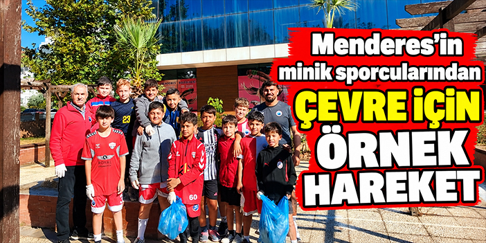 Menderes’in minik sporcularından çevre için örnek hareket