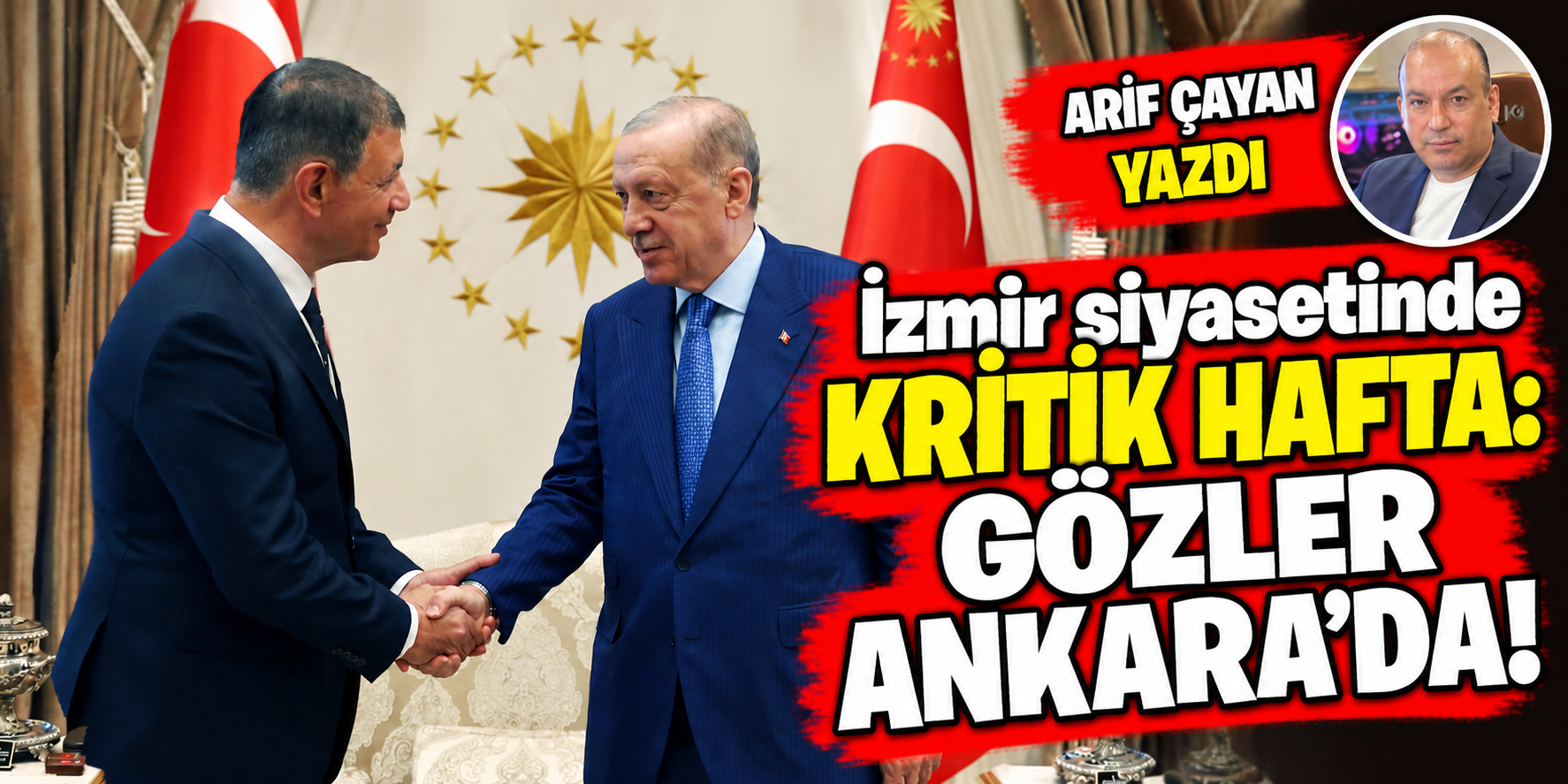 İzmir siyasetinde kritik hafta: Gözler Ankara’da!