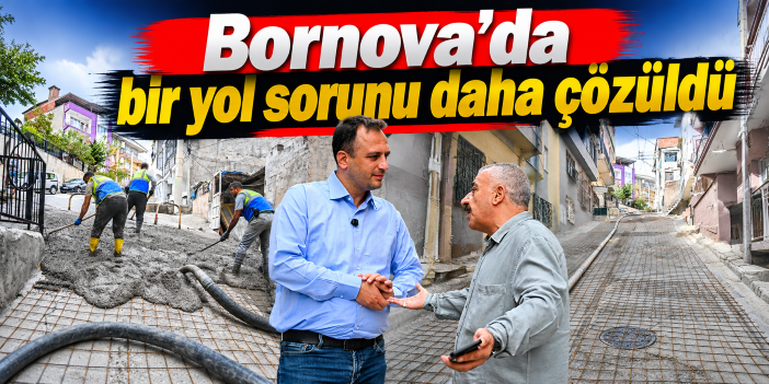 Bornova’da bir yol sorunu daha çözüldü