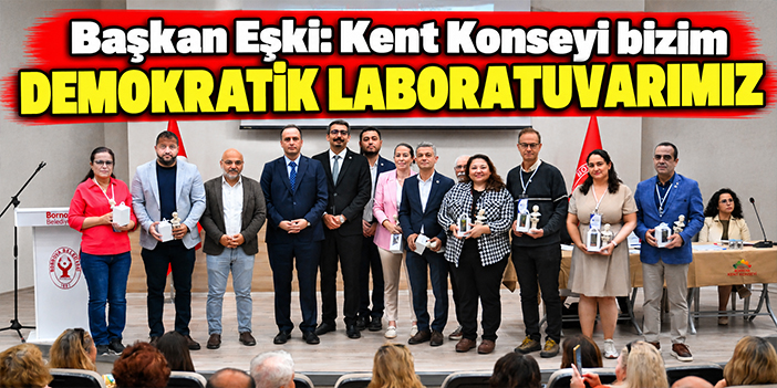 Başkan Eşki: Kent Konseyi bizim demokratik laboratuvarımız