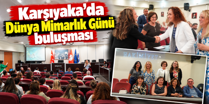 Karşıyaka’da Dünya Mimarlık Günü buluşması
