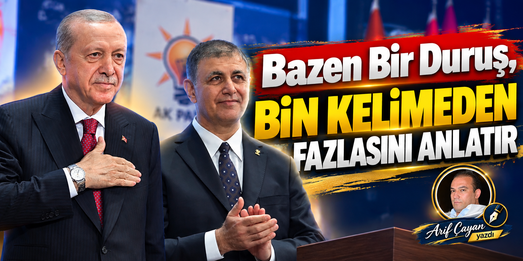 Bazen Bir Duruş, Bin Kelimeden Fazlasını Anlatır