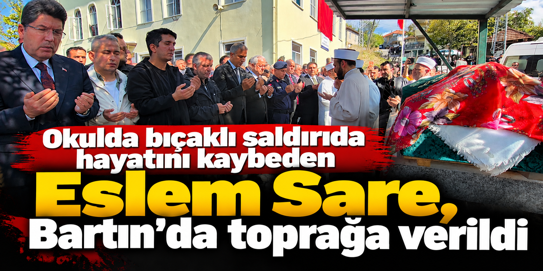 Okulda bıçaklı saldırıda hayatını kaybeden Eslem Sare, Bartın'da toprağa verildi