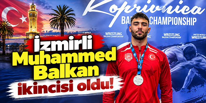 İzmirli Muhammed Balkan ikincisi oldu