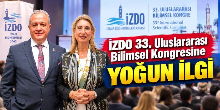İZDO 33. Uluslararası Bilimsel Kongresine Yoğun İlgi