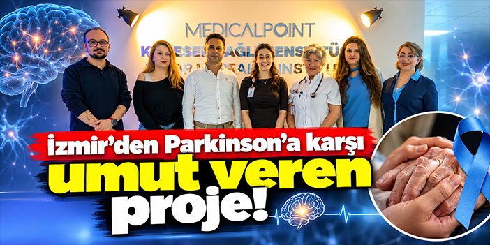 İzmir'den Parkinson'a karşı umut veren proje!