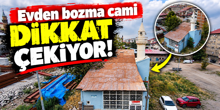 Evden bozma cami dikkat çekiyor!