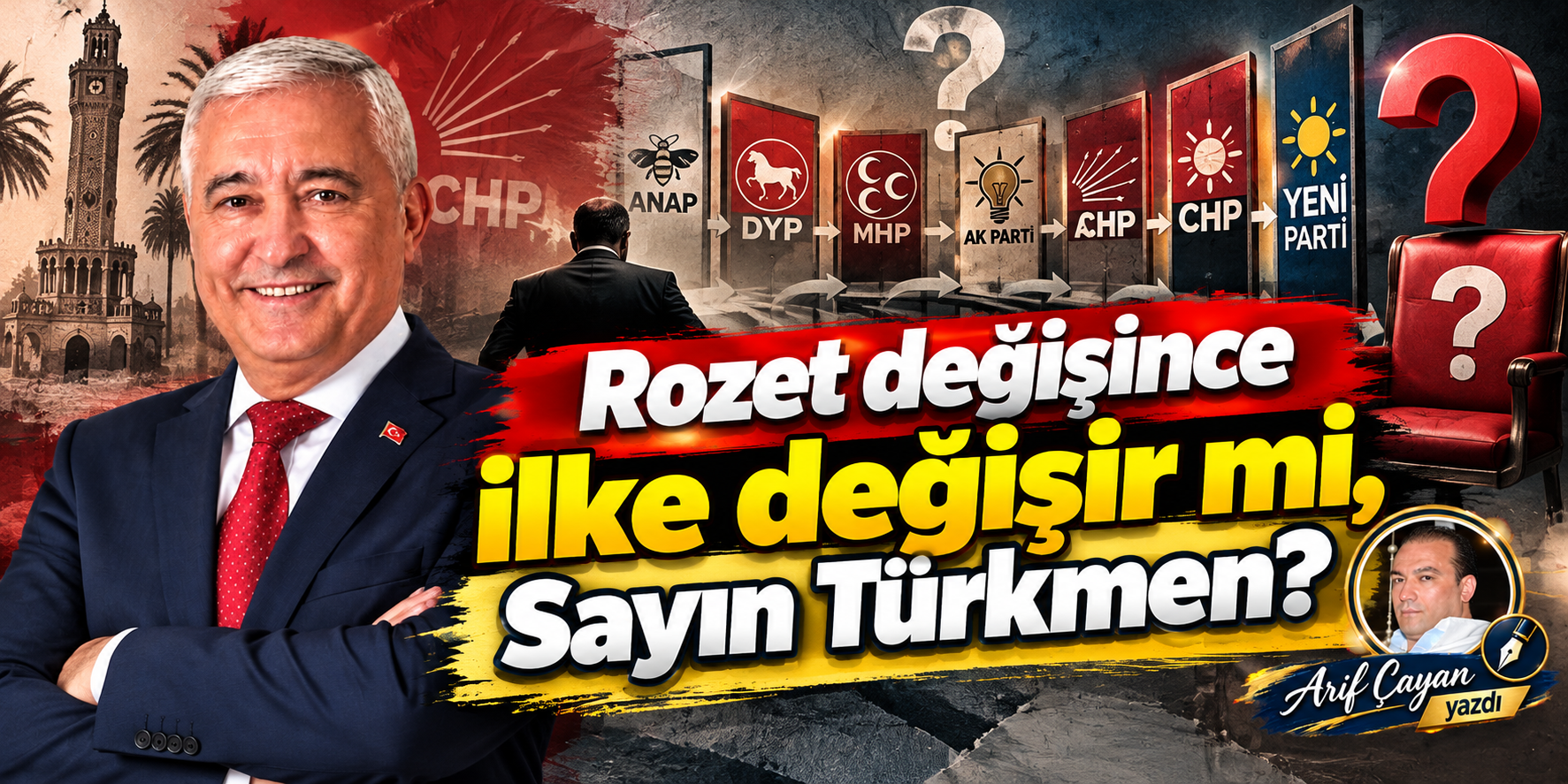 Rozet değişince ilke değişir mi, Sayın Türkmen?