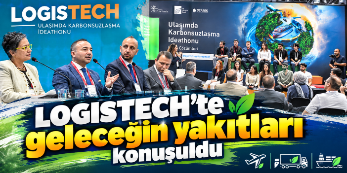 LOGISTECH’te geleceğin yakıtları konuşuldu