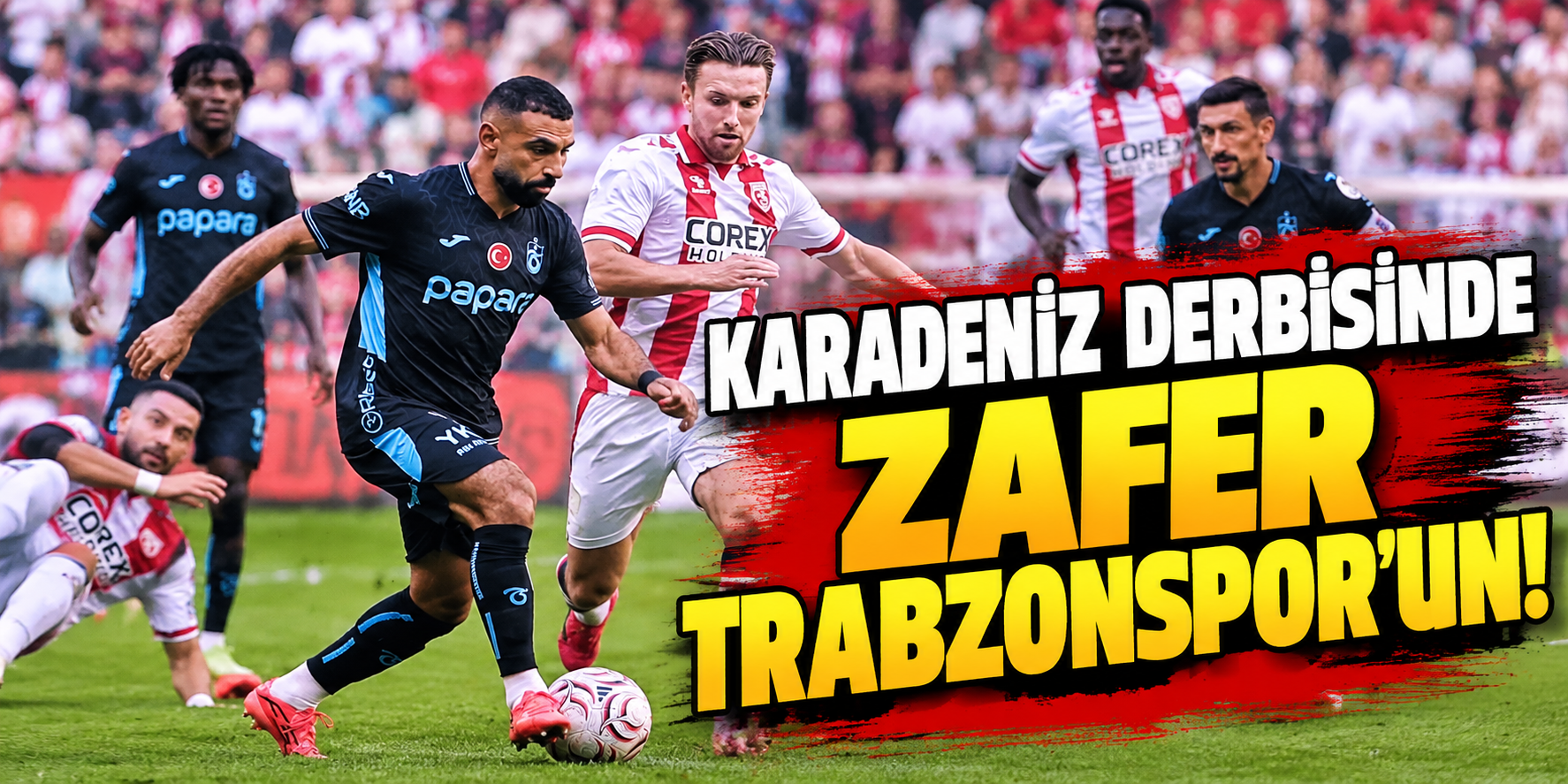 Karadeniz derbisinde zafer Trabzonspor'un!