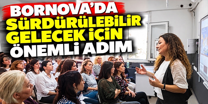 Bornova'da sürdürülebilir gelecek için önemli adım