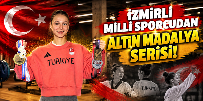 İzmirli milli sporcudan altın madalya serisi!