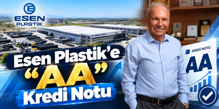 Esen Plastik’e “AA” Kredi Notu