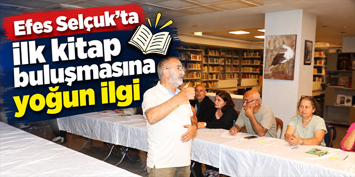 Efes Selçuk’ta ilk kitap buluşmasına yoğun ilgi